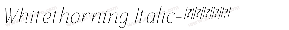 Whitethorning Italic字体转换